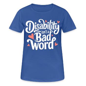Le handicap n’est pas un gros mot Conscience Acceptation - T-shirt respirant Femme - bleu royal - Devant - AI Model Female 172 light (172cm)