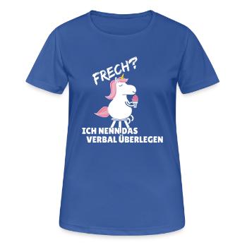 Einhorn: Frech? Ich nenn das verbal überlegen - Frauen T-Shirt atmungsaktiv - Royalblau - Vorne - AI Model Female 172 light (172cm)