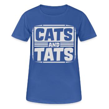 cats and tats Zitat - Frauen T-Shirt atmungsaktiv - Royalblau - Vorne - AI Model Female 172 light (172cm)