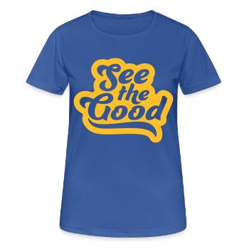 see the good Zitat - Frauen T-Shirt atmungsaktiv - Royalblau - Vorne - AI Model Female 172 light (172cm)
