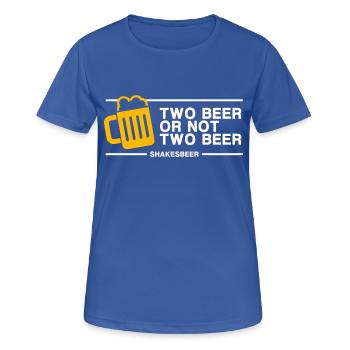 Two Beer Or Not Two Beer (in white) - Women's Breathable T-Shirt - royal blue - Front - AI Model Female 172 light (172cm)