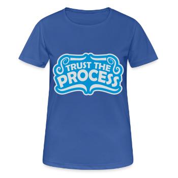 trust the process Quote - Women's Breathable T-Shirt - royal blue - Front - AI Model Female 172 light (172cm)