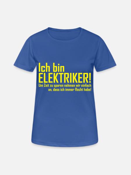 ich bin elektriker - Frauen T-Shirt atmungsaktiv - Royalblau