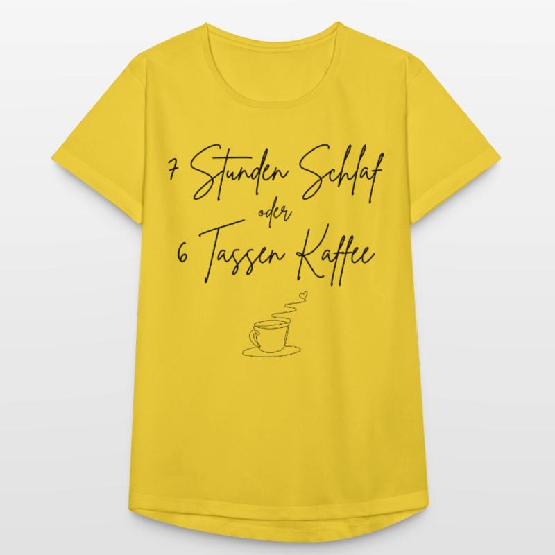7 Stunden Schlaf oder 6 Tassen Kaffee Frauen T-Shirt atmungsaktiv