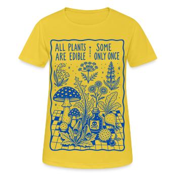 All Plants Are Edible Some Only Once Gardening - Women's Breathable T-Shirt - sunshine - Front - AI Model Female 172 dark (172cm)