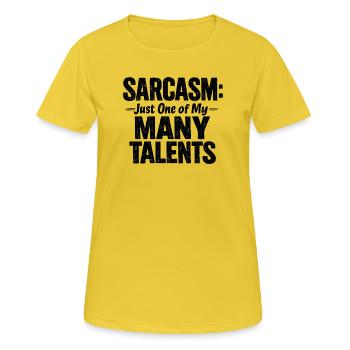 Sarcasm just one of my many talents Ironie Spruch - Frauen T-Shirt atmungsaktiv - Sonnengelb - Vorne - AI Model Female 172 dark (172cm)