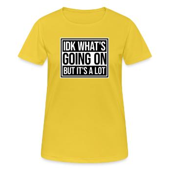 Je ne sais pas ce qui se passe mais c’est vraiment dépassé - T-shirt respirant Femme - jaune soleil - Devant - AI Model Female 172 dark (172cm)