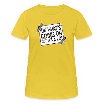 Je ne sais pas ce qui se passe mais c’est vraiment dépassé - T-shirt respirant Femme - jaune soleil - Devant - AI Model Female 172 dark (172cm)