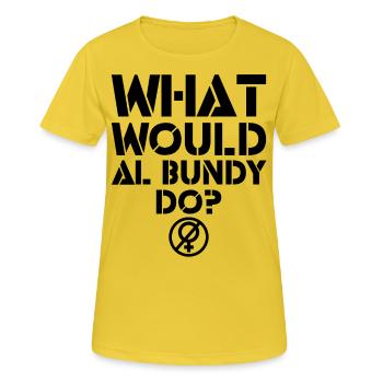 Que ferait Al Bundy ? Citation amusante - T-shirt respirant Femme - jaune soleil - Devant - AI Model Female 172 dark (172cm)