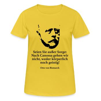 Bismarck: Seien Sie außer Sorge: Nach Canossa geh - Frauen T-Shirt atmungsaktiv - Sonnengelb - Vorne - AI Model Female 172 dark (172cm)