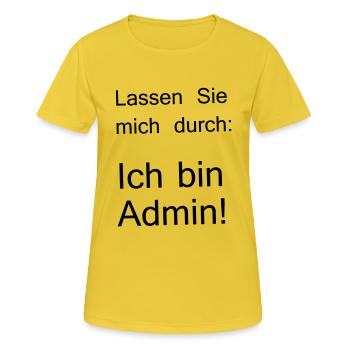 lassen Sie mich durch ich bin Admin - Frauen T-Shirt atmungsaktiv - Sonnengelb - Vorne - AI Model Female 172 dark (172cm)