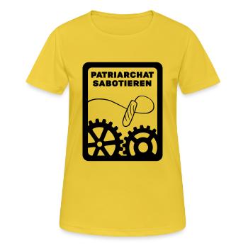 Patriarchat Sabotieren - Frauen T-Shirt atmungsaktiv - Sonnengelb - Vorne - AI Model Female 172 dark (172cm)
