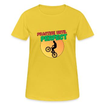 Practice Until Perfect - BMX - Women's Breathable T-Shirt - sunshine - Front - AI Model Female 172 dark (172cm)