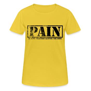 Pain Is Weakness Leaving The Body - Women's Breathable T-Shirt - sunshine - Front - AI Model Female 172 dark (172cm)
