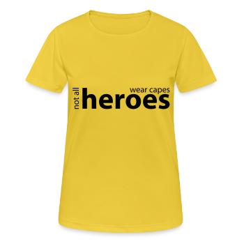 Not all Heroes wear capes // Farbe anpassbar - Frauen T-Shirt atmungsaktiv - Sonnengelb - Vorne - AI Model Female 172 dark (172cm)