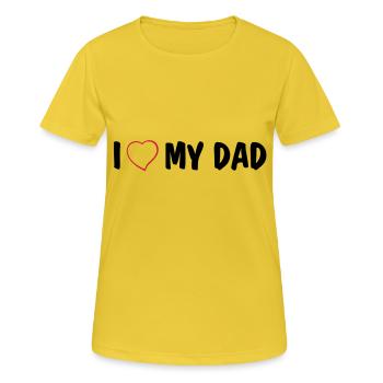 I love my dad - Women's Breathable T-Shirt - sunshine - Front - AI Model Female 172 dark (172cm)