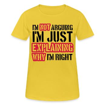 I m not arguing - Women's Breathable T-Shirt - sunshine - Front - AI Model Female 172 dark (172cm)