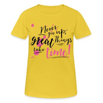 Never give up - Frauen T-Shirt atmungsaktiv - Sonnengelb - Vorne - AI Model Female 172 dark (172cm)