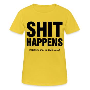 shit happens - Women's Breathable T-Shirt - sunshine - Front - AI Model Female 172 dark (172cm)