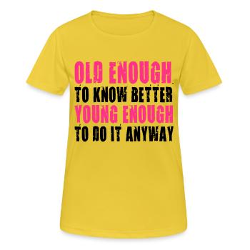 Best Birthday Shirt - Funny Quote - Frauen T-Shirt atmungsaktiv - Sonnengelb - Vorne - AI Model Female 172 dark (172cm)