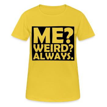 Me Weird Always - Frauen T-Shirt atmungsaktiv - Sonnengelb - Vorne - AI Model Female 172 dark (172cm)