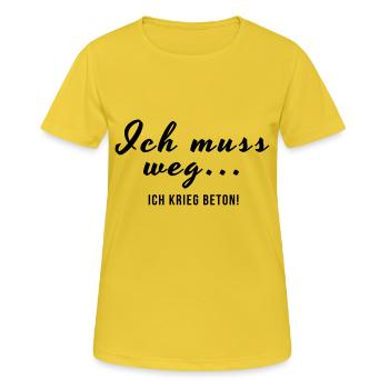 ich muss weg ich krieg Beton - Frauen T-Shirt atmungsaktiv - Sonnengelb - Vorne - AI Model Female 172 dark (172cm)