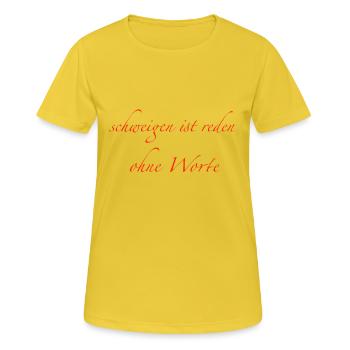 schweigen ist reden ohne Worte - Frauen T-Shirt atmungsaktiv - Sonnengelb - Vorne - AI Model Female 172 dark (172cm)