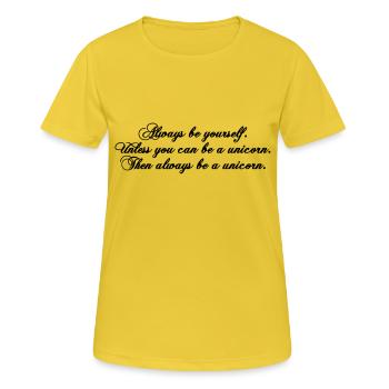 always be yourself unicorn funny text - Frauen T-Shirt atmungsaktiv - Sonnengelb - Vorne - AI Model Female 172 dark (172cm)