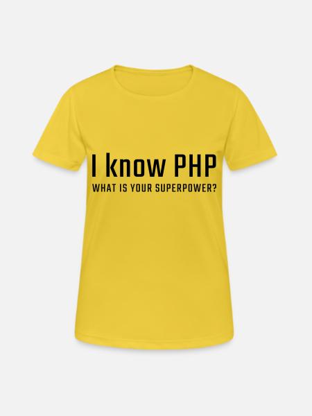 Ich kenne PHP - Frauen T-Shirt atmungsaktiv - Sonnengelb