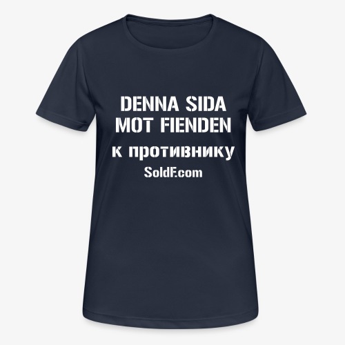 DENNA SIDA MOT FIENDEN - к противнику (Ryska) - Andningsaktiv T-shirt dam