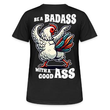 Soyez un dur à cuire avec un bon cul - Funny Chicken Design - T-shirt respirant Femme - noir - Dos - AI Model Female 172 light (172cm)