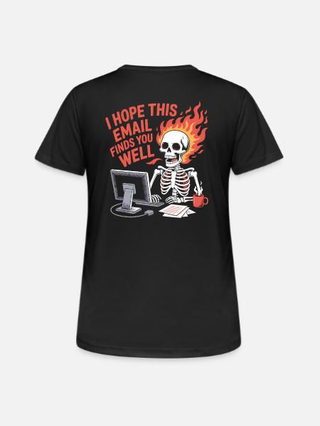 I hope this E-Mail finds you well - Funny T-Shirt - Women's Breathable T-Shirt - black