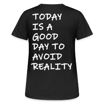 Aujourd’hui est un bon jour pour éviter la réalité, Spruch frech - T-shirt respirant Femme - noir - Dos - AI Model Female 172 light (172cm)