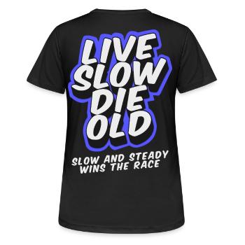 Live Slow Die Old - LSDO - Women's Breathable T-Shirt - black - Back - AI Model Female 172 light (172cm)
