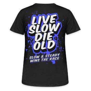 Live Slow Die Old - LSDO - Women's Breathable T-Shirt - black - Back - AI Model Female 172 light (172cm)