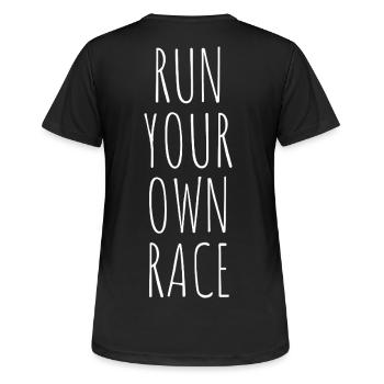 RUN YOUR OWN RACE - Women's Breathable T-Shirt - black - Back - AI Model Female 172 light (172cm)