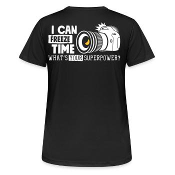 I Can Freeze What's Your Super Power - Camera - Women's Breathable T-Shirt - black - Back - AI Model Female 172 light (172cm)