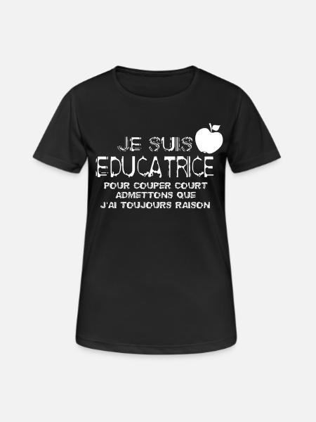 Je suis educatrice - T-shirt respirant Femme - noir