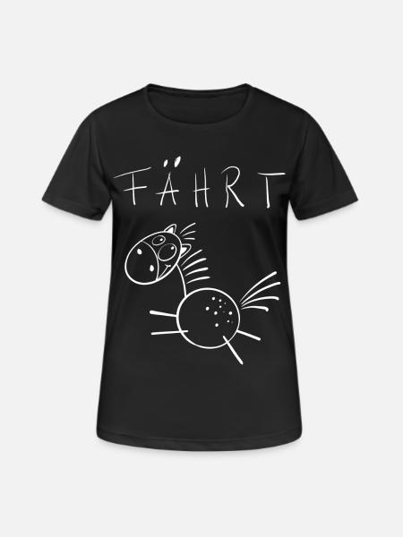 Fun Fährt Pferd I Pferdespruch I Pferde Geschenk - Frauen T-Shirt atmungsaktiv - Schwarz