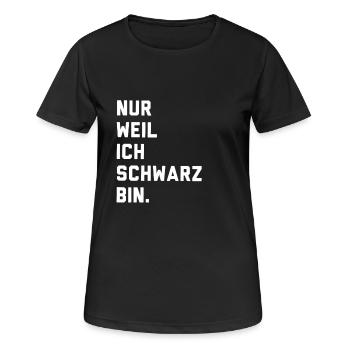 Nur weil ich schwarz bin - Frauen T-Shirt atmungsaktiv - Schwarz - Vorne - AI Model Female 172 light (172cm)