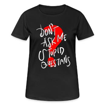 Lustiger Text Fragen Sie mich nicht dumme Fragen - Frauen T-Shirt atmungsaktiv - Schwarz - Vorne - AI Model Female 172 light (172cm)