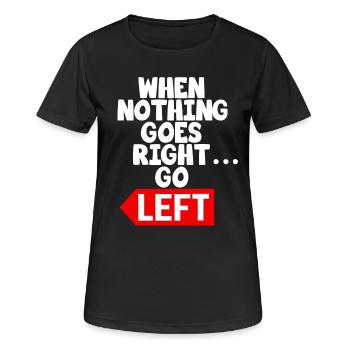 Lustiges Motivtext-Sprichwort - Frauen T-Shirt atmungsaktiv - Schwarz - Vorne - AI Model Female 172 light (172cm)