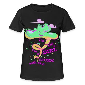 I´m not a Girl , I´m a Storm with skin - Frauen T-Shirt atmungsaktiv - Schwarz - Vorne - AI Model Female 172 light (172cm)
