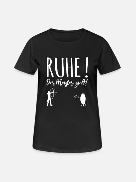 Ruhe! Der Meister zielt - Jagdmotivation - Frauen T-Shirt atmungsaktiv - Schwarz