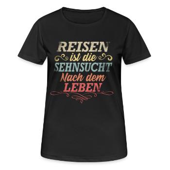Reisen ist die Sehnsucht nach dem Leben. - Frauen T-Shirt atmungsaktiv - Schwarz - Vorne - AI Model Female 172 light (172cm)