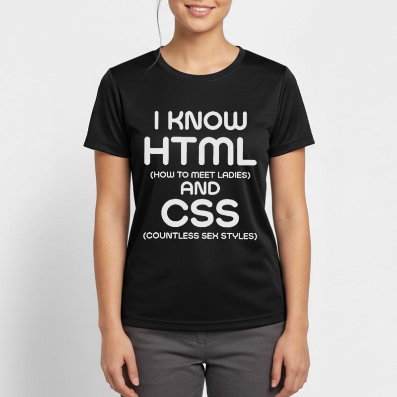 I Know HTML and CSS Women's Breathable T-Shirt