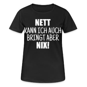 Nett kann ich auch, bringt aber nix - Frauen T-Shirt atmungsaktiv - Schwarz - Vorne - AI Model Female 172 light (172cm)