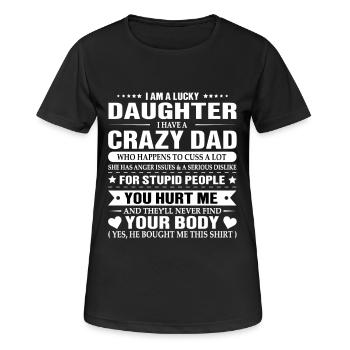 I Am A Lucky Daughter I Have A Crazy Dad T-Shirt - Women's Breathable T-Shirt - black - Front - AI Model Female 172 light (172cm)