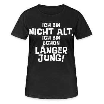 Ich bin nicht alt, ich bin schon länger jung. - Frauen T-Shirt atmungsaktiv - Schwarz - Vorne - AI Model Female 172 light (172cm)