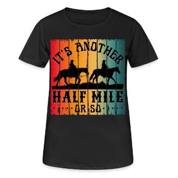 C’EST ENCORE UN DEMI-MILE OU PLUS - T-shirt respirant Femme - noir - Devant - AI Model Female 172 light (172cm)